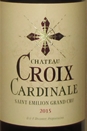 2015 Château Croix Cardinale, Saint-Emilion, Bordeaux, Frankrig