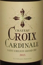 2015 Chateau Croix Cardinale, Saint-Emilion, Bordeaux, Frankrig